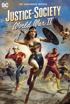 Hiệp hội Công lý: Thế chiến thứ 2 – Justice Society: World War II (2021)'s poster