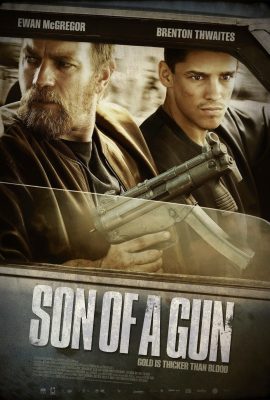 Phi Vụ Cướp Ngân Hàng – Son of a Gun (2014)'s poster