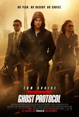 Nhiệm Vụ Bất Khả Thi: Chiến Dịch Bóng Ma – Mission: Impossible – Ghost Protocol (2011)'s poster