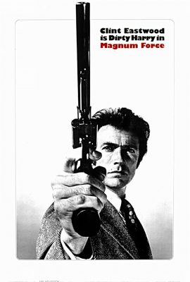 Harry Bẩn Thỉu: Lực lượng Magnum – Dirty Harry: Magnum Force (1973)'s poster
