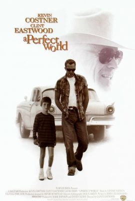 Thế giới hoàn hảo – A Perfect World (1993)'s poster