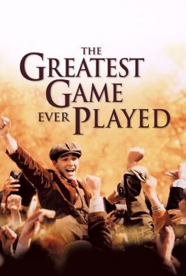 Trận Đấu Vĩ Đại Nhất – The Greatest Game Ever Played (2005)'s poster