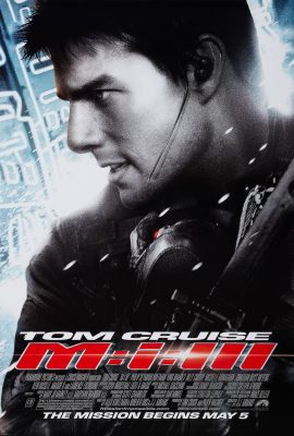 Nhiệm Vụ: Bất Khả Thi 3 – Mission: Impossible III (2006)'s poster