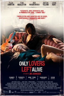 Chỉ những người yêu nhau sống sót – Only Lovers Left Alive (2013)'s poster