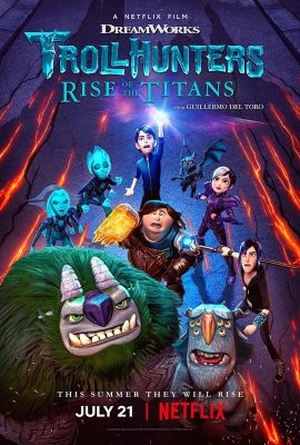 Thợ Săn Yêu Tinh: Titan Trỗi Dậy – Trollhunters: Rise of the Titans (2021)'s poster