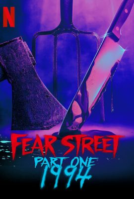 Phố Fear Phần 1: 1994 – Fear Street Part 1: 1994 (2021)'s poster