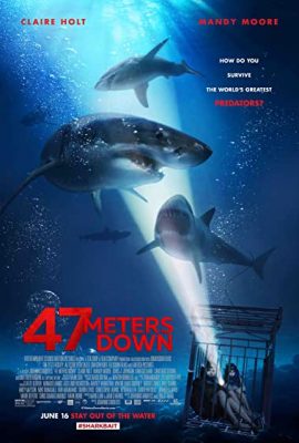 Hung thần đại dương – 47 Meters Down (2017)'s poster