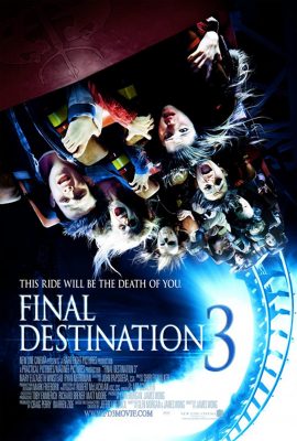 Đích Đến Cuối Cùng 3 – Final Destination 3 (2006)'s poster