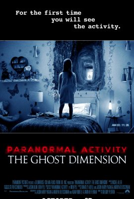 Poster phim Hiện Tượng Siêu Nhiên 6: Không Gian Ma – Paranormal Activity: The Ghost Dimension (2015)