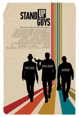 Những Kẻ Chống Đối – Stand Up Guys (2012)'s poster