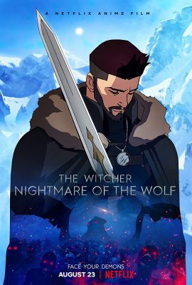Thợ Săn Quái Vật: Ác Mộng Của Sói – The Witcher: Nightmare of the Wolf (2021)'s poster
