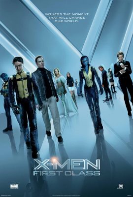 Dị Nhân: Thế hệ thứ nhất – X-Men: First Class (2011)'s poster