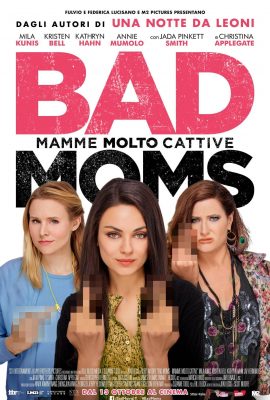 Những Bà Mẹ “Ngoan” – Bad Moms (2016)'s poster