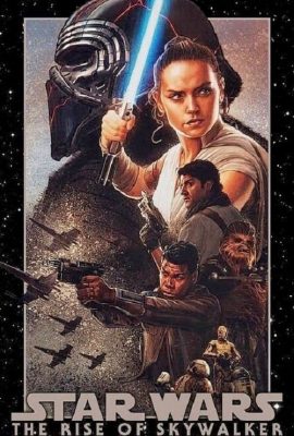 Chiến tranh giữa các vì sao: Tập 9 – Sự trỗi dậy của Skywalker | Star Wars: Episode IX – The Rise of Skywalker (2019)'s poster