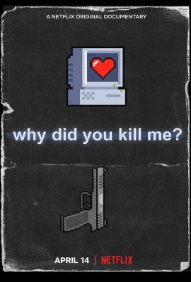 Vì Sao Lại Giết Tôi – Why Did You Kill Me? (2021)'s poster