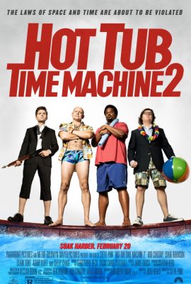 Bồn Tắm Thời Gian 2 – Hot Tub Time Machine 2 (2015)'s poster