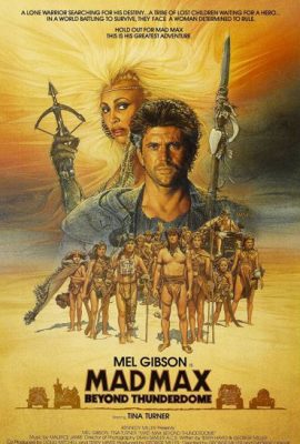 Max Điên 3: Đón Bão – Mad Max Beyond Thunderdome (1985)'s poster