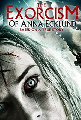 Poster phim Lễ Trừ Tà Của Anna – The Exorcism of Anna Ecklund (2016)
