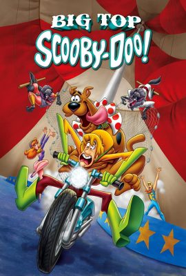 Chú Chó Scooby-Doo: Người Sói – Big Top Scooby-Doo! (2012)'s poster