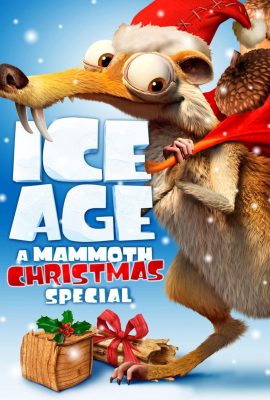 Kỷ Băng Hà: Giáng Sinh Của Ma Mút – Ice Age: A Mammoth Christmas (2011)'s poster