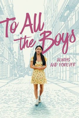 Poster phim Những chàng trai năm ấy: Mãi yêu – To All the Boys: Always and Forever (2021)