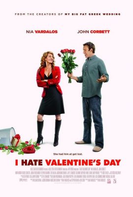 Tôi Ghét Ngày Lễ Tình Nhân – I Hate Valentine’s Day (2009)'s poster