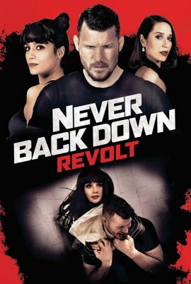 Poster phim Không Chùn Bước: Cuộc Trỗi Dậy – Never Back Down: Revolt (2021)