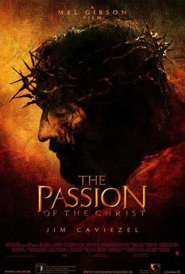 Cuộc khổ nạn của Chúa – The Passion of the Christ (2004)'s poster