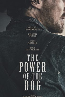 Sức Mạnh Của Loài Chó – The Power of the Dog (2021)'s poster