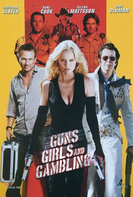 Poster phim Súng, Gái Đẹp và Cờ Bạc – Guns, Girls and Gambling (2012)