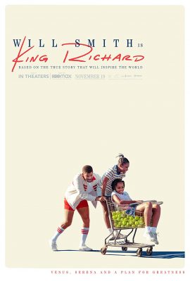 King Richard: Huyền Thoại Nhà Williams – King Richard (2021)'s poster