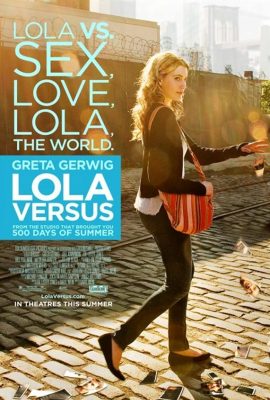 Poster phim Chuyện nàng Lola – Lola Versus (2012)