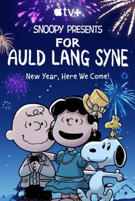 Bữa Tiệc Đầu Năm Của Lucy – Snoopy Presents: For Auld Lang Syne (2021)'s poster