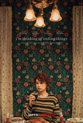 Có Chăng Nên Chấm Dứt – I’m Thinking of Ending Things (2020)'s poster