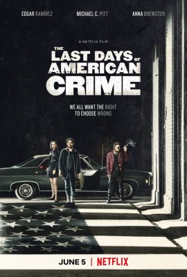 Tội Ác Cuối Cùng – The Last Days of American Crime (2020)'s poster