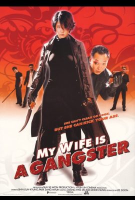 Vợ Tôi Là Gangster – My Wife Is a Gangster (2001)'s poster