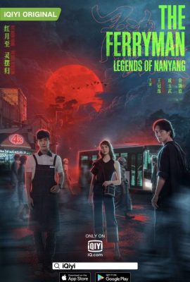 Dẫn Độ Linh Hồn: Truyền Thuyết Nam Dương – The Ferryman: Legends of Nanyang (2021)'s poster