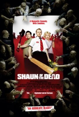 Giữa Bầy Xác Sống – Shaun of the Dead (2004)'s poster