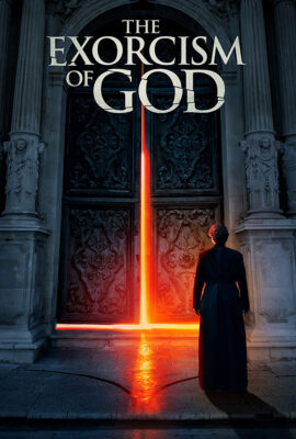 Sự Trừ Tà Của Chúa – The Exorcism of God (2021)'s poster