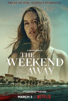 Poster phim Chuyến Đi Xa Cuối Tuần – The Weekend Away (2022)