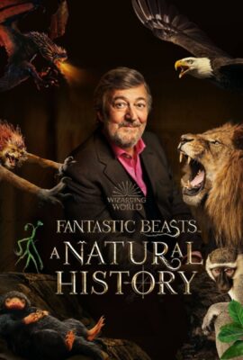 Những Con Thú Tuyệt Vời : Lịch Sử Thiên Nhiên – Fantastic Beasts: A Natural History (TV Movie 2022)'s poster