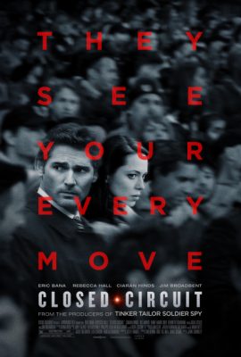 Poster phim Vòng Khép Kín – Closed Circuit (2013)