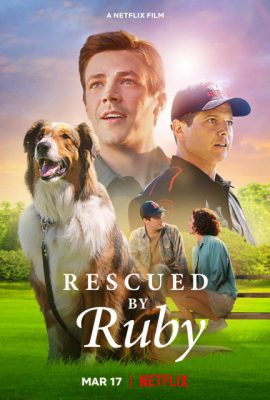 Poster phim Chú chó cứu hộ Ruby – Rescued by Ruby (2022)