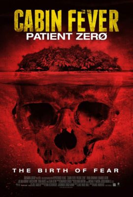 Trạm Dừng Tử Thần 3: Hiểm Họa Chết Người – Cabin Fever 3: Patient Zero (2014)'s poster