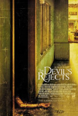 Sự Chối Bỏ Ma Quỷ – The Devil’s Rejects (2005)'s poster