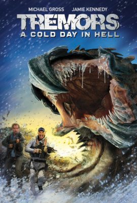Rồng Đất: Ngày Lạnh Giá Ở Địa Ngục – Tremors: A Cold Day in Hell (2018)'s poster