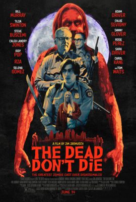 Kẻ Chết Không Chết – The Dead Don’t Die (2019)'s poster