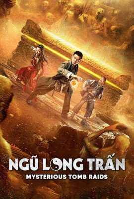 Ngũ Long Trấn – Mysterious Tomb Raids (2020)'s poster