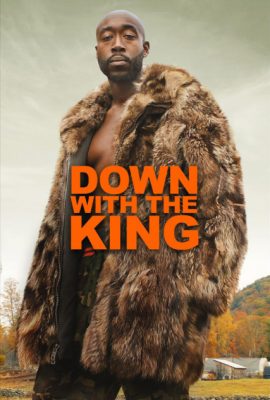 Poster phim Xuống Chó Với Nhà Vua – Down with the King (2021)