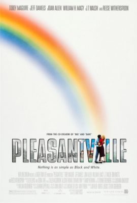 Thị Trấn Êm Đềm – Pleasantville (1998)'s poster